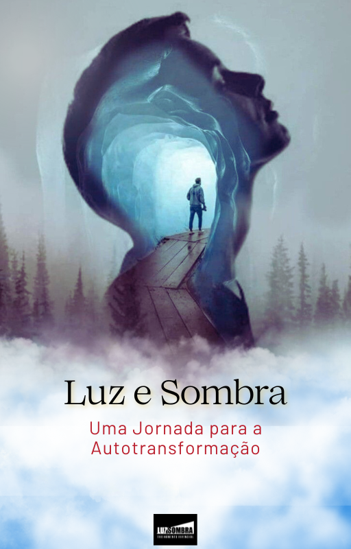 Luz e sombra - Uma Jornada para a Autotransformação